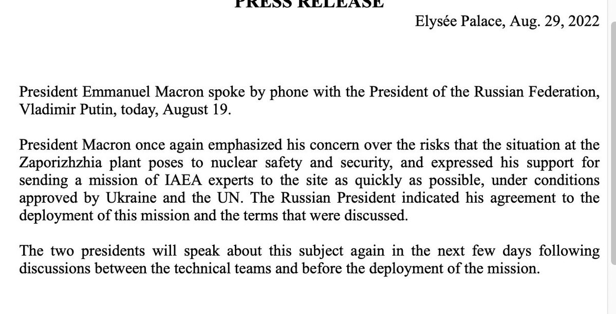 Macron ha parlat avui amb Putin sobre la situació a la central nuclear de Zaporizhzhia. Macron va expressar el seu suport a l'enviament d'una missió d'experts de l'OIEA al lloc el més aviat possible. El president rus va indicar el seu acord amb el desplegament d'aquesta missió, segons l'Elysee.